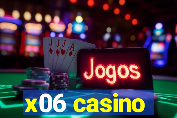 x06 casino